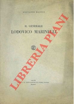 Il Generale Lodovico Marinelli. | Immagine Gallery 2
