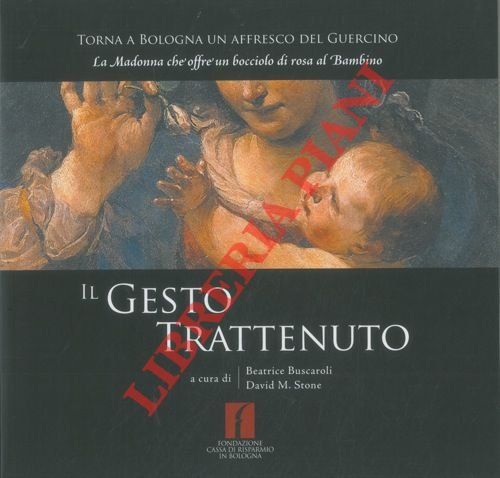Il gesto trattenuto. Torna a Bologna un affresco del Guercino. …