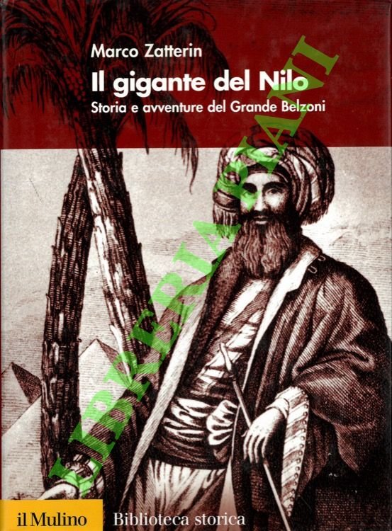 Il gigante del Nilo. Storia e avventure del Grande Belzoni.