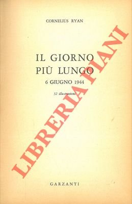Il giorno più lungo. 6 Giugno 1944.