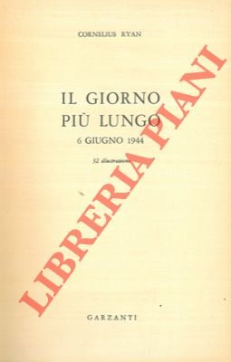 Il giorno più lungo. 6 Giugno 1944.