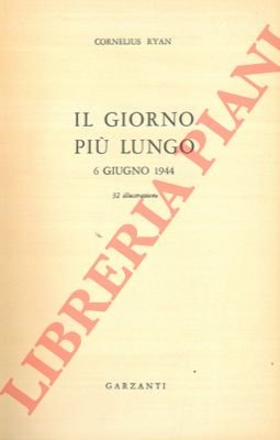 Il giorno più lungo. 6 Giugno 1944.