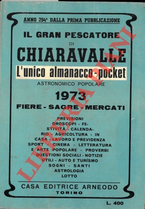 Il Gran Pescatore di Chiaravalle 1973. L'unico almanacco-pocket astronomico popolare. …