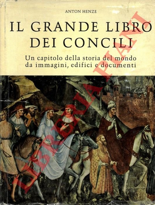 Il grande libro dei Concili. Un capitolo della storia del …