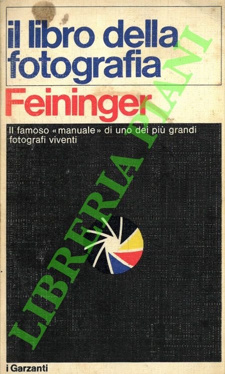 Il libro della fotografia. Tecniche e applicazioni.