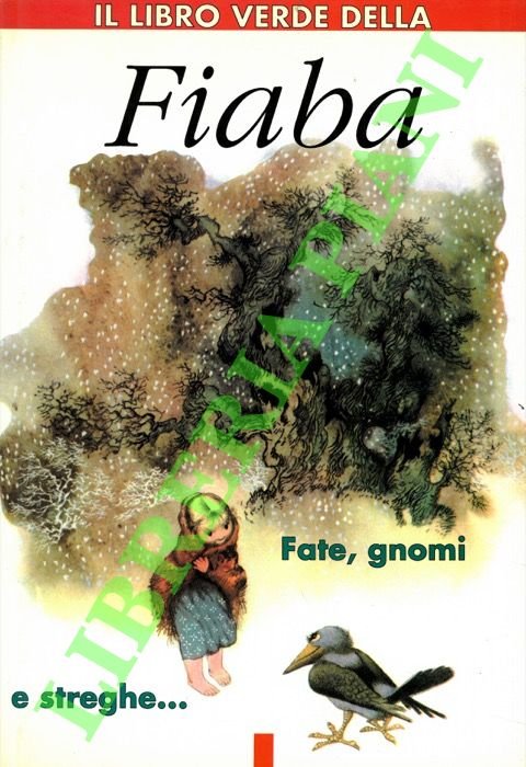 Il libro verde della Fiaba. Fate, gnomi e streghe.