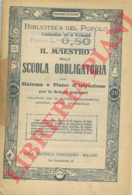 Il maestro della scuola obbligatoria ossia il sistema o piano …