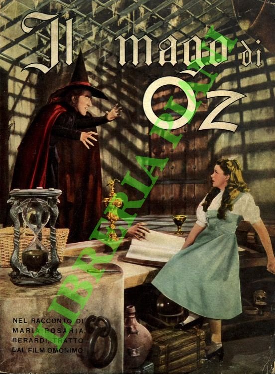 Il mago di Oz. Nel racconto tratto dal film omonimo.
