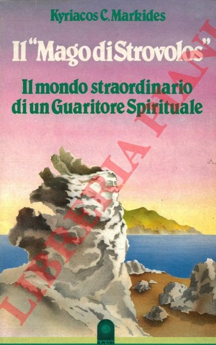 Il “Mago di Strovolos”. Il mondo straordinario di un Guaritore …