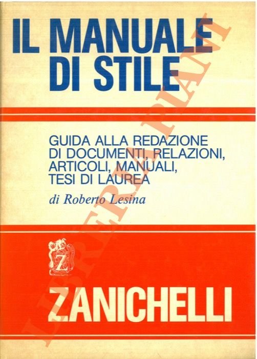 Il manuale di stile. Guida alla redazione di documenti, relazioni, …