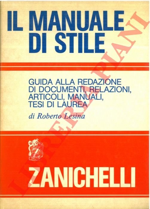 Il manuale di stile. Guida alla redazione di documenti, relazioni, …