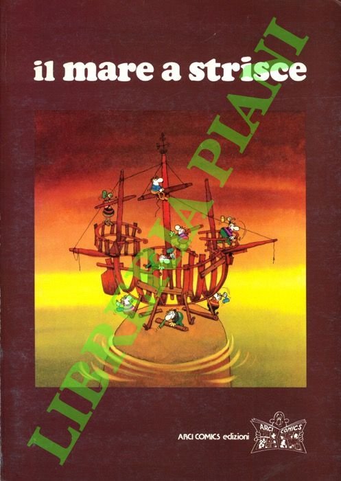 Il mare a strisce. Testimonianze e immagini sul fumetto e …