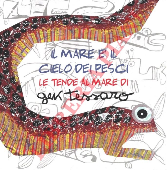 Il mare è il cielo dei pesci. Le tende al …