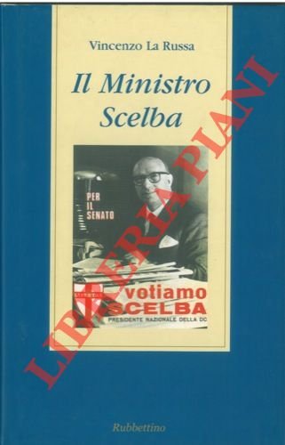 Il Ministro Scelba.