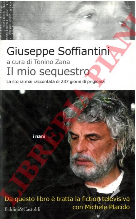 Il mio sequestro. La storia mai raccontata di 237 giorni …