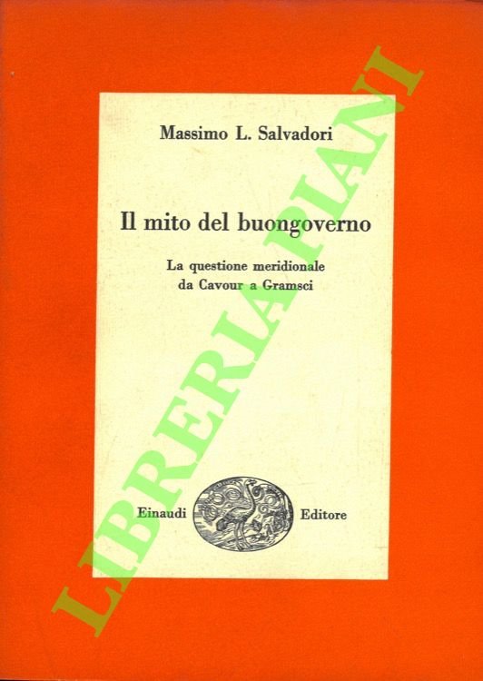 Il mito del buongoverno. La questione meridionali da Cavour a …