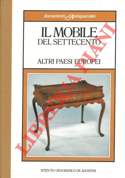 Il mobile del settecento. IV. Altri paesi europei.