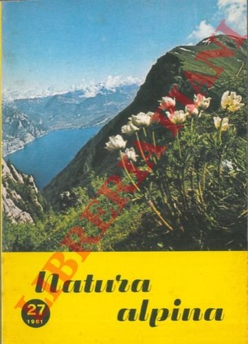 Il Monte Baldo nei suoi aspetti naturalistici e antropici.