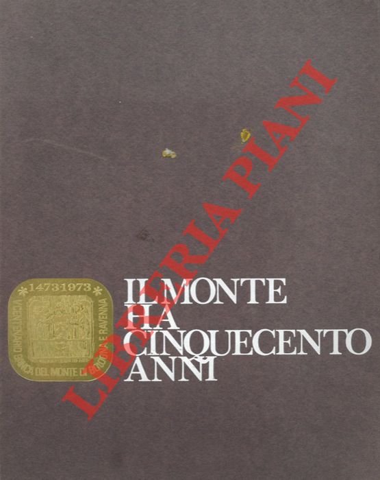 Il Monte ha cinquecento anni.