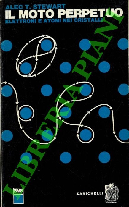 Il moto perpetuo. Elettroni e atomi nei cristalli.