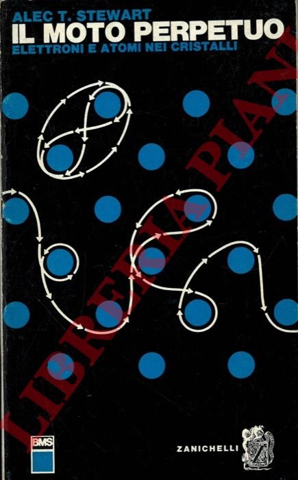 Il moto perpetuo. Elettroni e atomi nei cristalli.