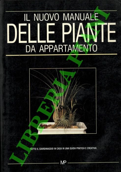 Il nuovo manuale delle piante da appartamento.