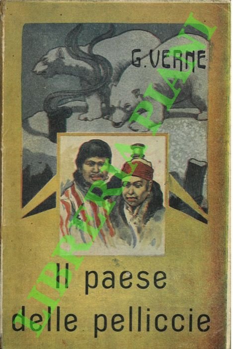 Il paese delle pellicce. Volume primo.