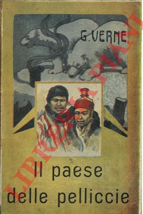 Il paese delle pellicce. Volume primo.