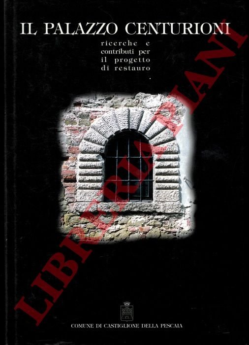 Il Palazzo Centurioni. Ricerche e contributi per il progetto di …
