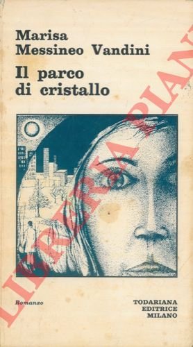 Il parco di cristallo.