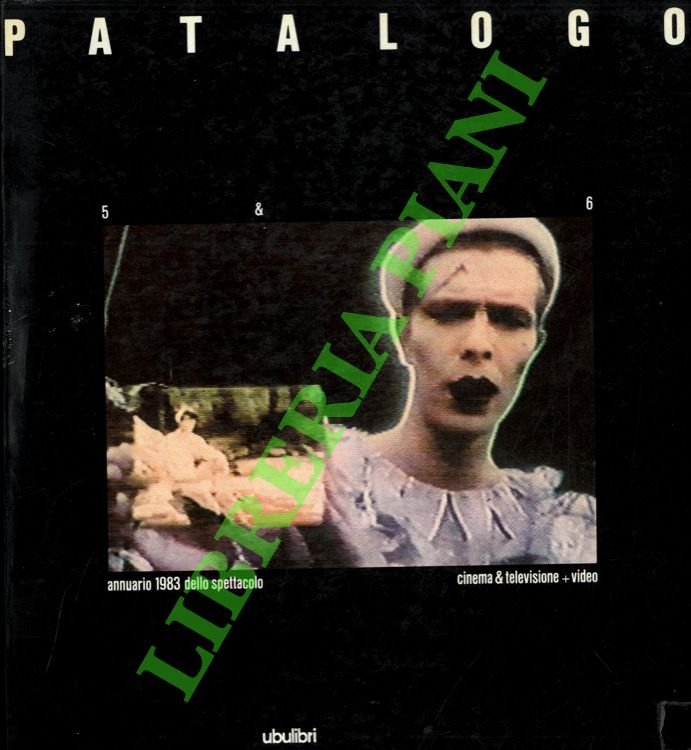 Il Patalogo cinque & sei. Annuario 1983 dello spettacolo. Cinema …