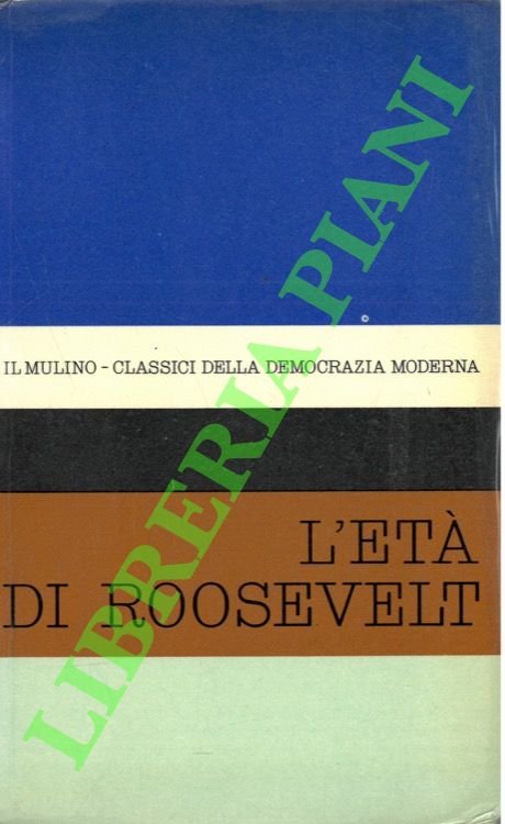 Il pensiero politico nell'età di Roosevelt.