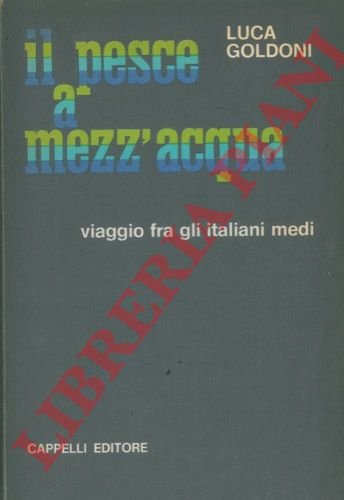 Il pesce a mezz' acqua.