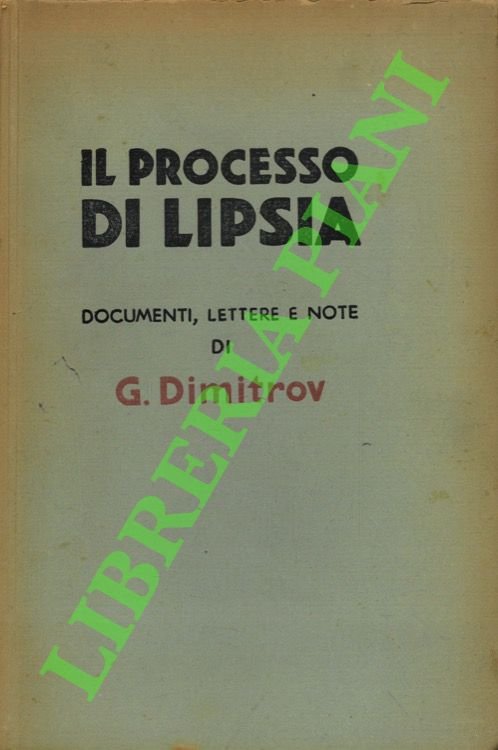 Il processo di Lipsia. Documenti, lettere e note.