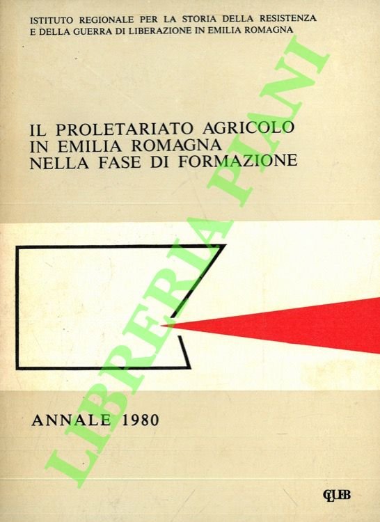 Il proletariato agricolo in Emilia-Romagna nella fase di formazione.