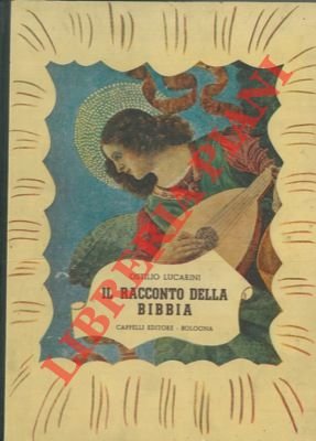 Il racconto della Bibbia. Il principio del mondo e degli …