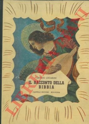 Il racconto della Bibbia. Il principio del mondo e degli …