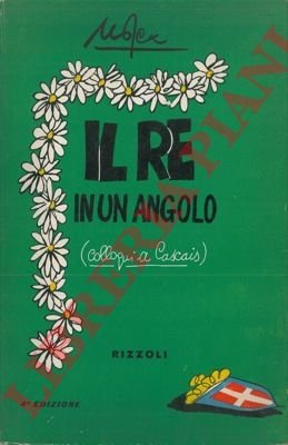 Il Re in un angolo. Colloqui a Cascais.