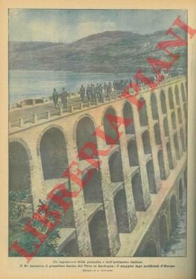 Il Re inaugura il grandioso bacino del Tirso: il maggior …