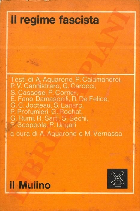 Il regime fascista. (Aquarone, Calamandrei, De Felice e altri).