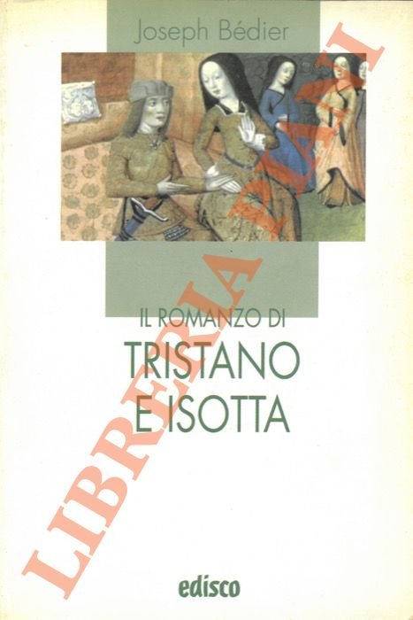 Il romanzo di Tristano e Isotta.