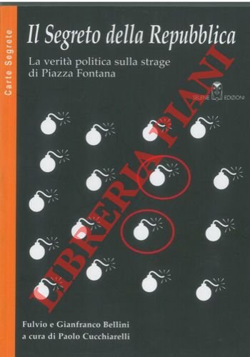 Il Segreto della Repubblica. La verità politica sulla strage di …