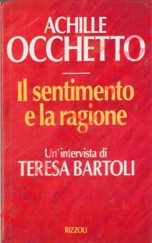 Il sentimento e la ragione. Un'intervista di Teresa Bartoli.
