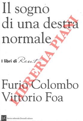 Il sogno di una destra normale.
