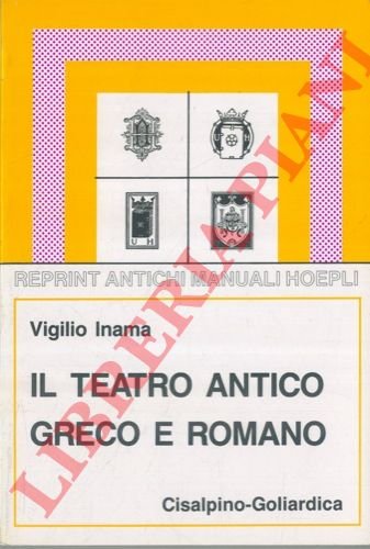 Il teatro antico greco e romano.