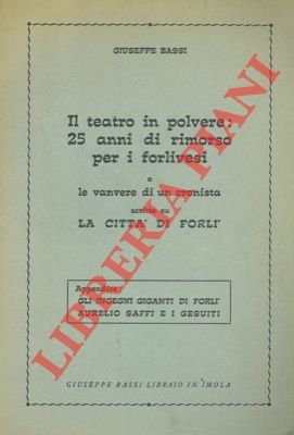Il teatro in polvere: 25 anni di rimorso per i …