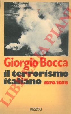 Il terrorismo italiano. 1970-1978.