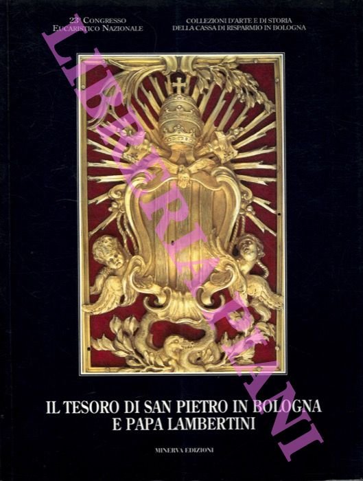 Il Tesoro di S. Pietro in Bologna e Papa Lambertini.