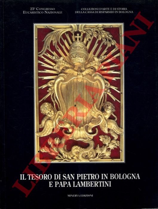 Il Tesoro di S. Pietro in Bologna e Papa Lambertini.