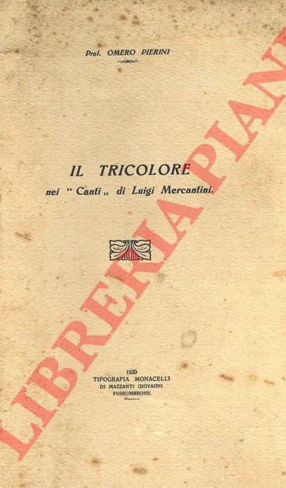 Il Tricolore nei "Canti" di Luigi Mercantini.